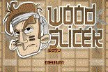 game pic for Wood Slicer LT
